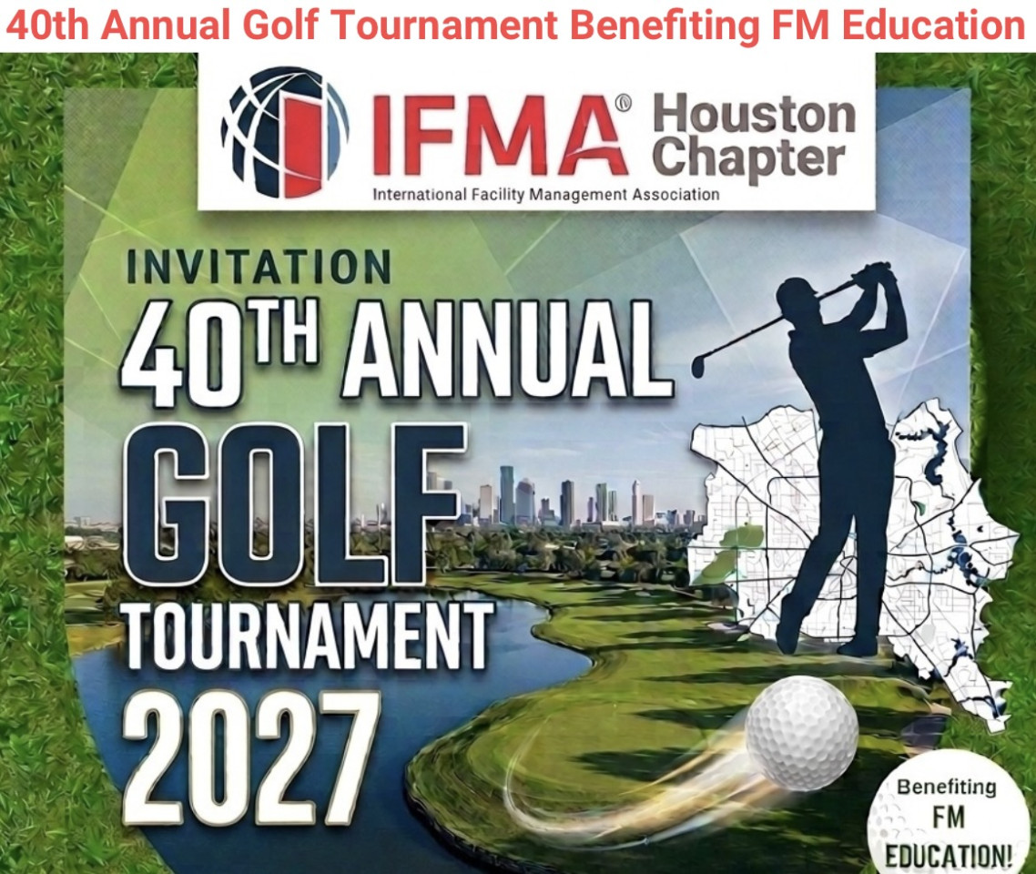 40th Annual IFMA Houston Golf Tournament 2027, benefiting FM Education